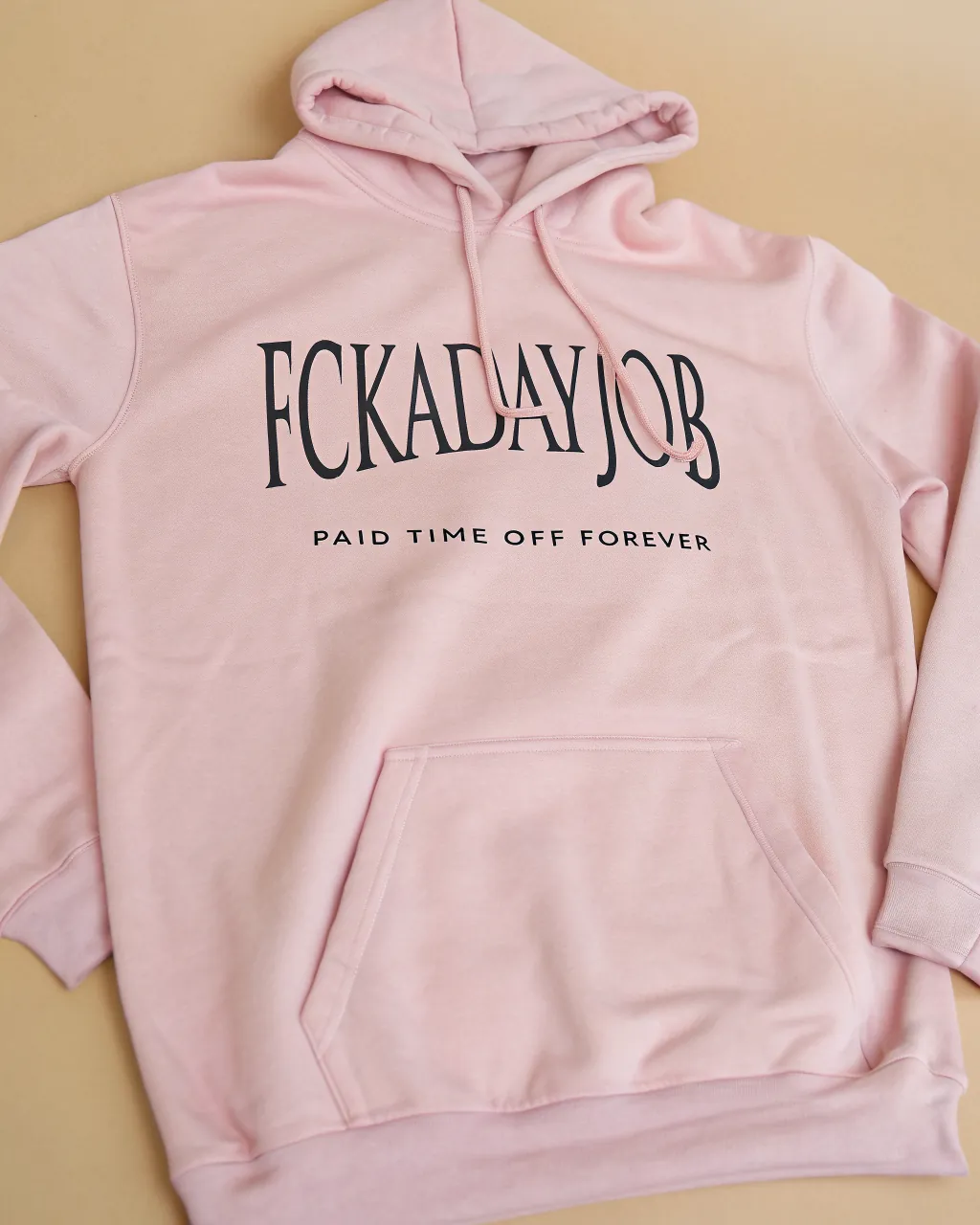 Pink hoodie — PAID TIME OFF FOREVER