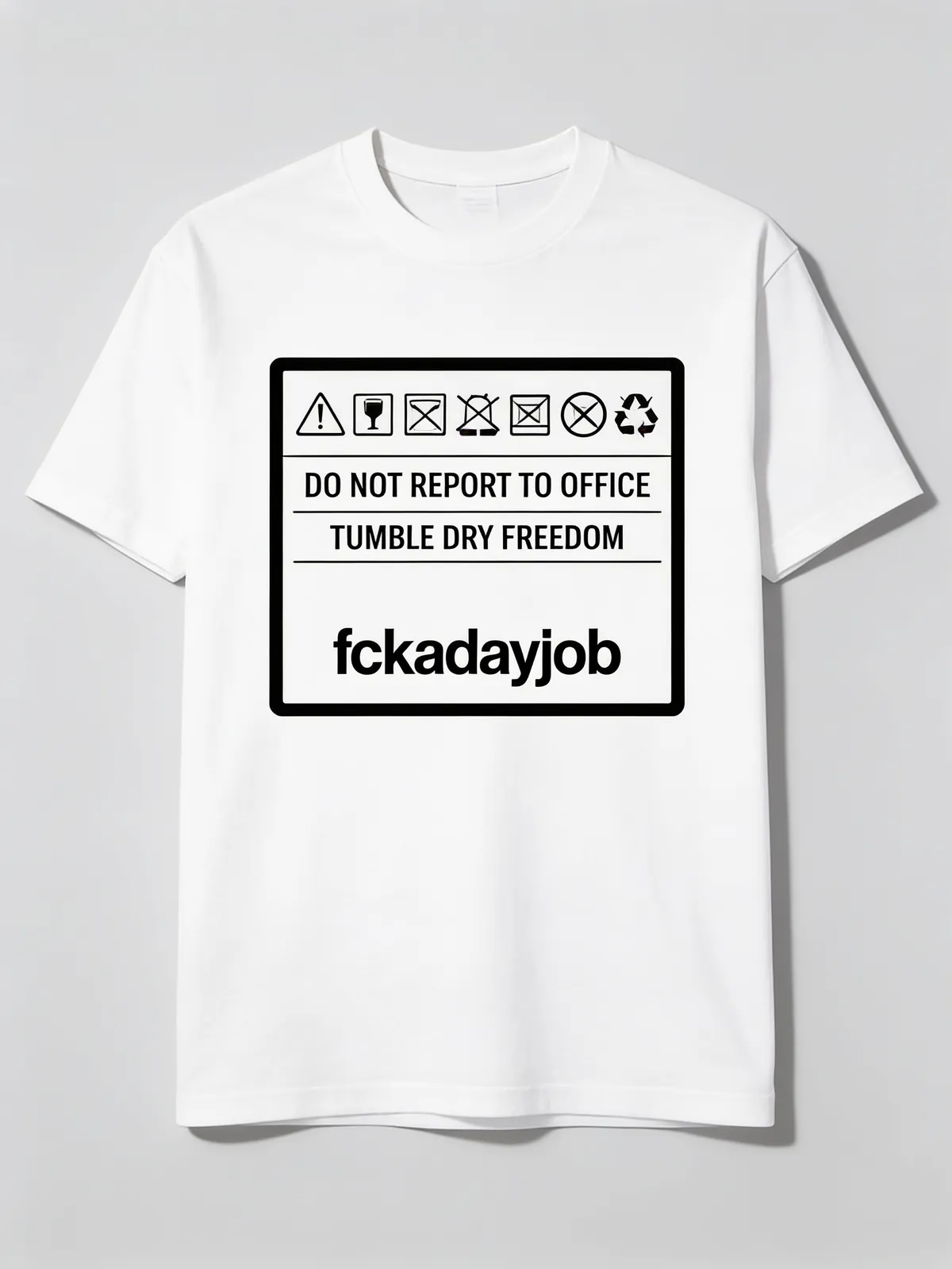 Do Not Report To Office — care label tee render