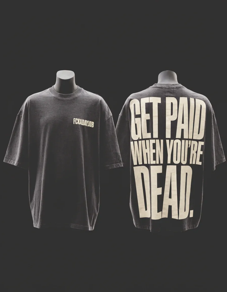 Get Paid When You're Dead — charcoal tee